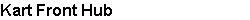 Kart Front Hub