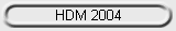 HDM 2004