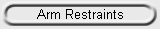 Arm Restraints