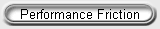 Performance Friction