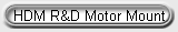 HDM R&D Motor Mount