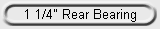 1 1/4" Rear Bearing