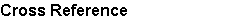 Cross Reference