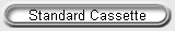 Standard Cassette