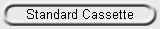 Standard Cassette